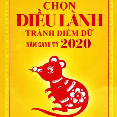Chọn Điều Lành Tránh Điềm Dữ Năm Canh Tý 2020