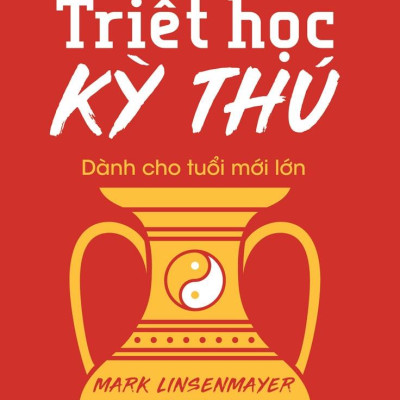 Triết Học Kỳ Thú Dành Cho Tuổi Mới Lớn (NXB Trẻ)