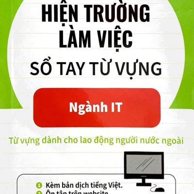 Tiếng Nhật Tại Hiện Trường Làm Việc - Số Tay Từ Vựng Ngành IT