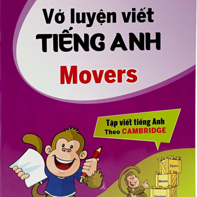 Vở Luyện Viết Tiếng Anh Movers (Tập Viết Tiếng Anh Theo Cambridge)