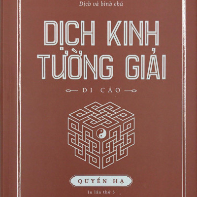 Dịch Kinh Tường Giải (Di Cảo): Quyển Hạ (Tái Bản)