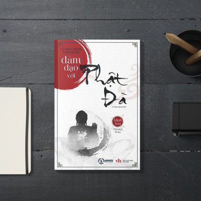 ĐÀM ĐẠO VỚI PHẬT ĐÀ - Lý Giác Minh + Lâm Thấm - Minh Triết Phương Đông