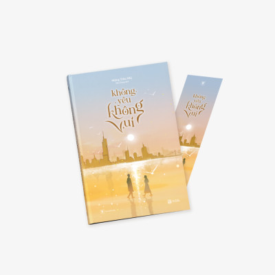 Không Yêu Không Vui - Bản Đặc Biệt - Tặng Kèm Bookmark + Postcard Bồi Cứng In 2 Mặt Có Chữ Ký In Của Tác Giả + Standee Giấy