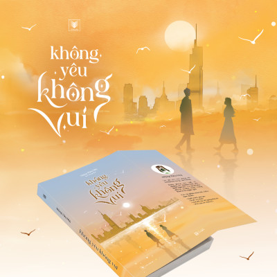 Không Yêu Không Vui - Bản Đặc Biệt - Tặng Kèm Bookmark + Postcard Bồi Cứng In 2 Mặt Có Chữ Ký In Của Tác Giả + Standee Giấy