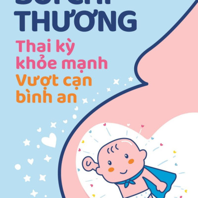 Thai Kỳ Khỏe Mạnh - Vượt Cạn Bình An