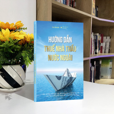 SÁCH HƯỚNG DẪN THUẾ NHÀ THẦU NƯỚC NGOÀI