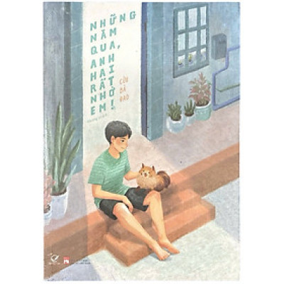 Những Năm Qua, Anh Hai Rất Nhớ Em (QV)