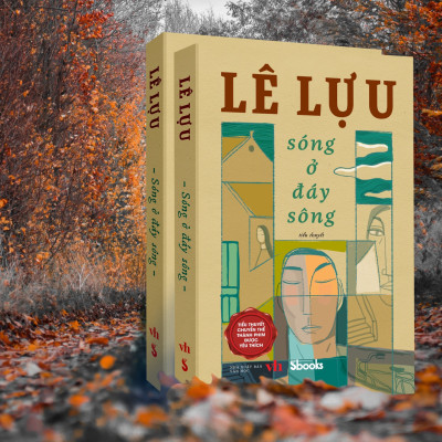 Combo 2 tiểu thuyết: Sóng ở đáy sông + Thời xa vắng (Nhà văn Lê Lựu)