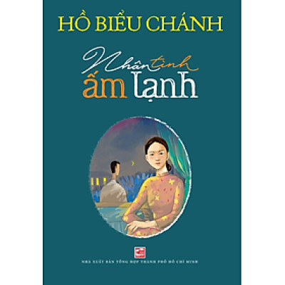 (Bản 2024 mới nhất) - Nhân Tình ấm lạnh - Hồ Biểu Chánh - TH165