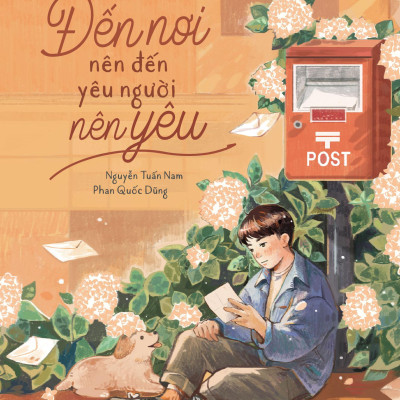 Sách - Đến Nơi Nên Đến Yêu Người Nên Yêu - Tặng Kèm Bookmark + Chữ Kí Tác Giả