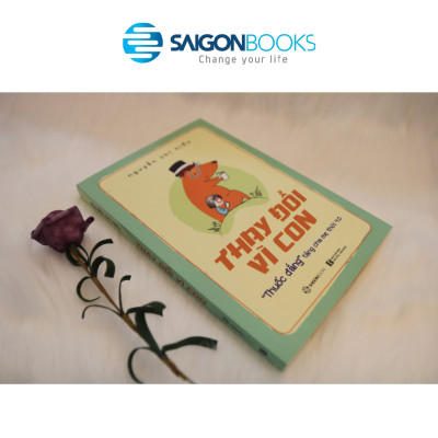 Thay đổi vì con: "Thuốc đắng" tặng cha mẹ thời 4.0 - Tác giả: Nguyễn Chí Hiếu - sự kết hợp hài hòa giữa một Hitler cứng rắn và một Mẹ Theresa vị tha