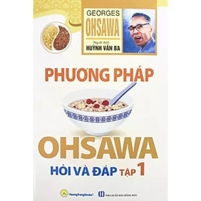Sách - Phương Pháp Ohsawa Hỏi Và Đáp - Tập 1 - Chính Thông Book