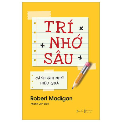 Trí Nhớ Sâu - Cách Ghi Nhớ Hiệu Quả