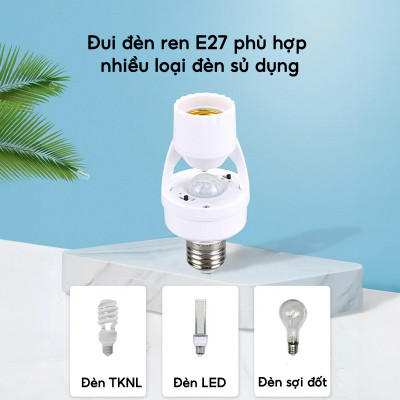 Đui Đèn Cảm Biến Chuyển Động E27, Tự Động Bật Tắt Thông Minh khi có người