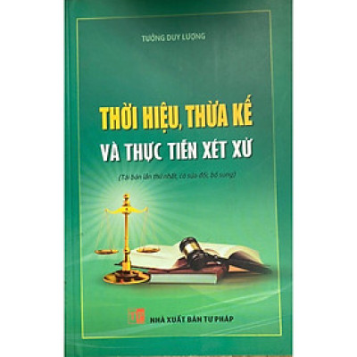 Sách - Thời hiệu, thừa kế và thực tiễn xét xử ( Tái bản lần thứ nhất, có sửa đổi, bổ sung)