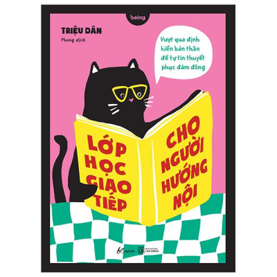 Sách - Lớp Học Giao Tiếp Cho Người Hướng Nội - Vượt Qua Định Kiến Bản Thân Để Tự Tin Thuyết Phục Đám Đông