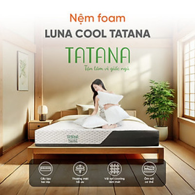 Nệm foam Tatana Luna Cool – mát lạnh, mềm êm, xua tan cái nóng mùa hè-Độ cao 20cm-Bảo hành 10 năm.