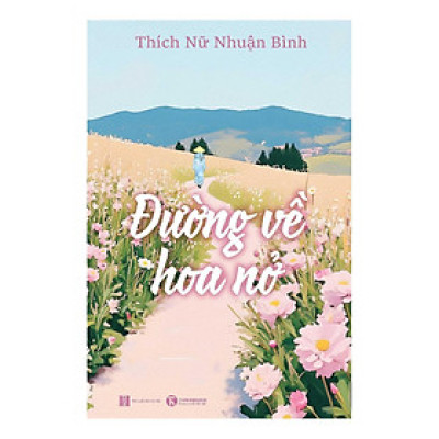 Sách - Đường Về Hoa Nở - Thái Hà Books
