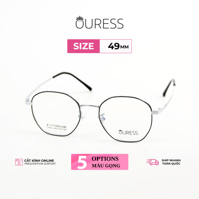 Gọng kính Titanium cao cấp thời trang nam nữ Ouress 2863