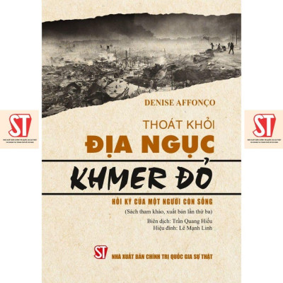 Sách - Thoát Khỏi Địa Ngục Khmer Đỏ - Hồi Ký Của Một Người Còn Sống - NXB Chính Trị Quốc Gia