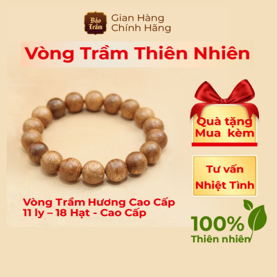 Vòng Trầm Hương 11 ly – 18 Hạt – Cao Cấp | Bảo Trầm – Trầm Tự Nhiên 100%, Thơm Dịu – Đeo Phong Thủy Bình An