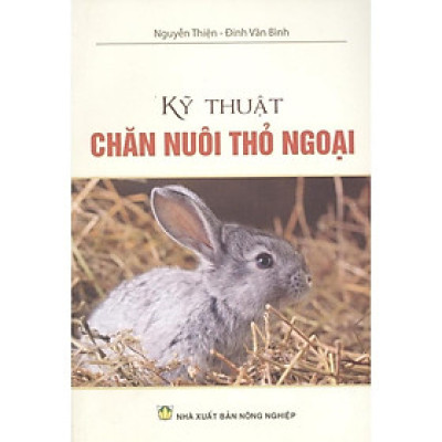 Sách - Kỹ Thuật Nuôi Thỏ Ngoại - NXB Nông Nghiệp