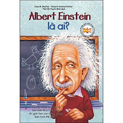 Bộ Sách Chân Dung - Albert Einstein Là Ai? (*** Sách Bản Quyền ***)