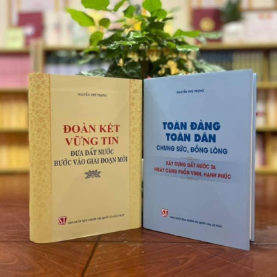 bìa cứng - Toàn Đảng, toàn dân chung sức, đồng lòng xây dựng đất nước ta ngày càng phồn vinh, hạnh phúc - Nguyễn Phú Trọng