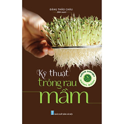 Nông Nghiệp Xanh, Sạch - Kỹ Thuật Trồng Rau Mầm