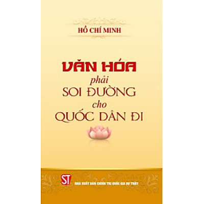 Văn hóa phải soi đường cho quốc dân đi (bản in 2024)