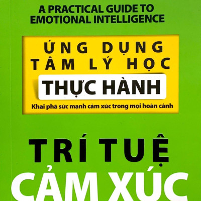 Ứng Dụng Tâm Lý Học Thực Hành - Trí Tuệ Cảm Xúc