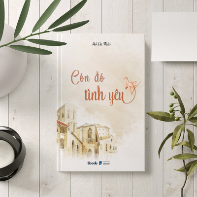 Còn đó tình yêu - Hồ Dạ Thảo