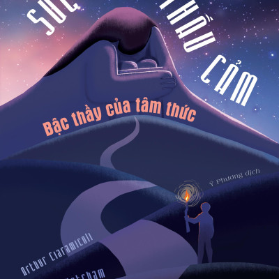 Sách Sức mạnh thấu cảm Bậc thầy của Tâm Thức - Arthur P. Ciaramicoli và Katherine Ketcham - Skybooks