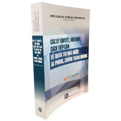 Các Lý Thuyết, Mô Hình, Cách Tiếp Cận Về Quản Trị Nhà Nước Và Phòng, Chống Tham Nhũng