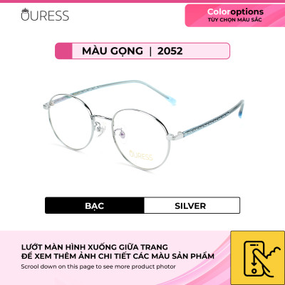 Gọng kính cận 2052 hợp kim thời trang mắt kính OURESS nam nữ siêu nhẹ siêu bền