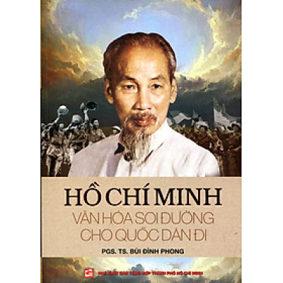Hồ Chí Minh Văn Hóa Soi Đường Cho Quốc Dân Đi
