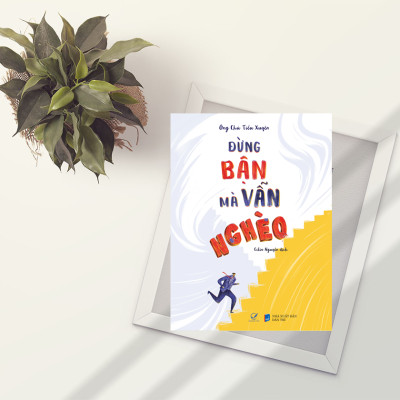 Sách kỹ năng Đừng bận mà vẫn nghèo