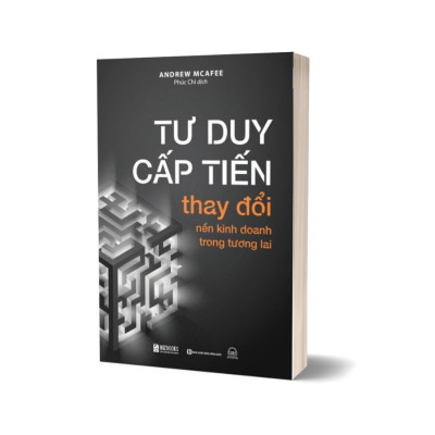 Sách Tư Duy Cấp Tiến: Thay Đổi Nền Kinh Doanh Trong Tương Lai