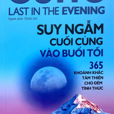 Osho - Suy Ngẫm Cuối Cùng Vào Buổi Tối - 365 Khoảnh Khắc Tâm Thiền Cho Đêm Tỉnh Thức (Tái Bản 2022)