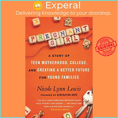 Sách - Pregnant Girl - A Story of Teen Motherhood, College, and Creating a  by Nicole Lynn Lewis (UK edition, paperback)