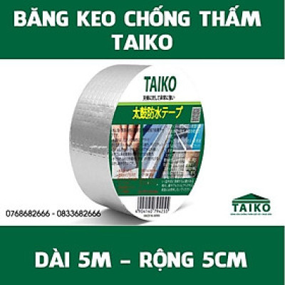 (Dài 5m, Rộng 5cm) Băng Keo, Keo Dán Chống Thấm, Chống Dột Taiko Nhật Bản Băng Keo Chống Thấm Dột,Vá Chám Vết Nứt Trần Sàn Nhà Taikomi Japan Băng keo chống thấm TAIKO Nhật Bản chắc chắn, chống thấm dột, dán tường, dán mái tôn, máng xối, lô gia
