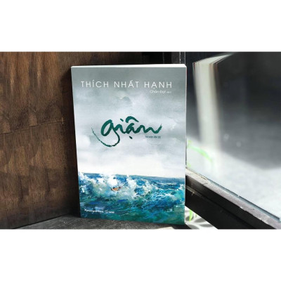 Sách hay - Giận - Thích Nhất Hạnh - Nghệ Thuật thấy hiểu bản thân
