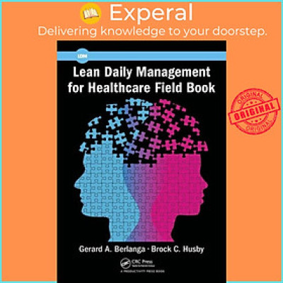 Sách - Lean Daily Management for Healthcare Field Book by Gerard A. Berlanga (UK edition, paperback)