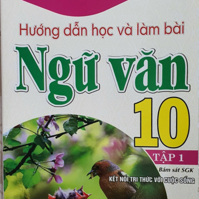 Com Bo Hướng Dẫn Học Và Làm Bài Ngữ Văn Lớp 10 Tập 1 + Tập 2 (bám sát sách giáo khoa kết nối tri thức với cuộc sống)