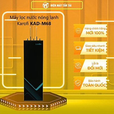 MÁY LỌC NƯỚC RO NÓNG LẠNH KAROFI KAD-M68 - Hàng chính hãng