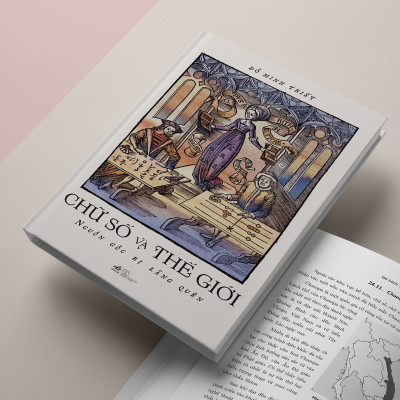 CHỮ SỐ VÀ THẾ GIỚI - Nguồn Gốc Bị Lãng Quên -  Đỗ Minh Triết - (bìa mềm)