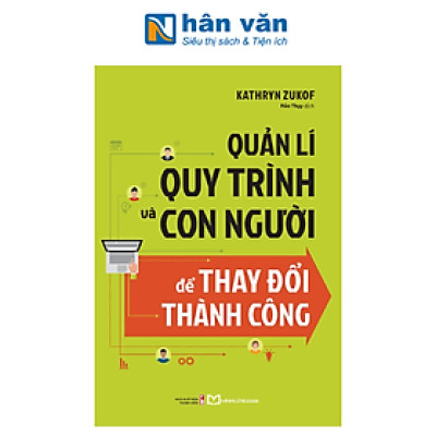 Quản Lí Quy Trình Và Con Người Để Thay Đổi Thành Công