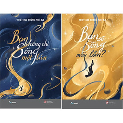 Combo Bạn Không Chỉ Sống Một Lần + Bạn Sẽ Sống Mấy Lần?