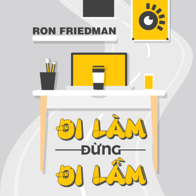 Sách - Đi Làm Đừng Đi Lầm ( BV 2023)