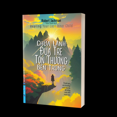 Chữa Lành Đứa Trẻ Tổn Thương Bên Trong
